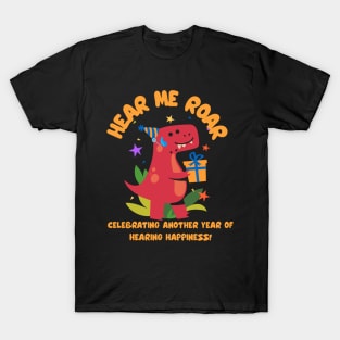 Hear me roar | Cochlear Implant | Hearing Birthday T-Shirt